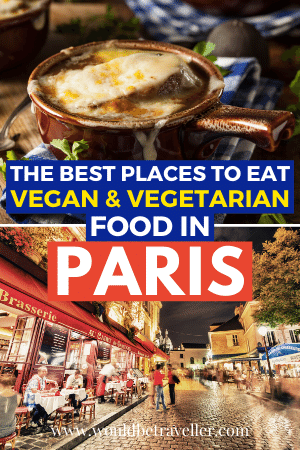 Would Be Traveller Vegetarian in Paris pin